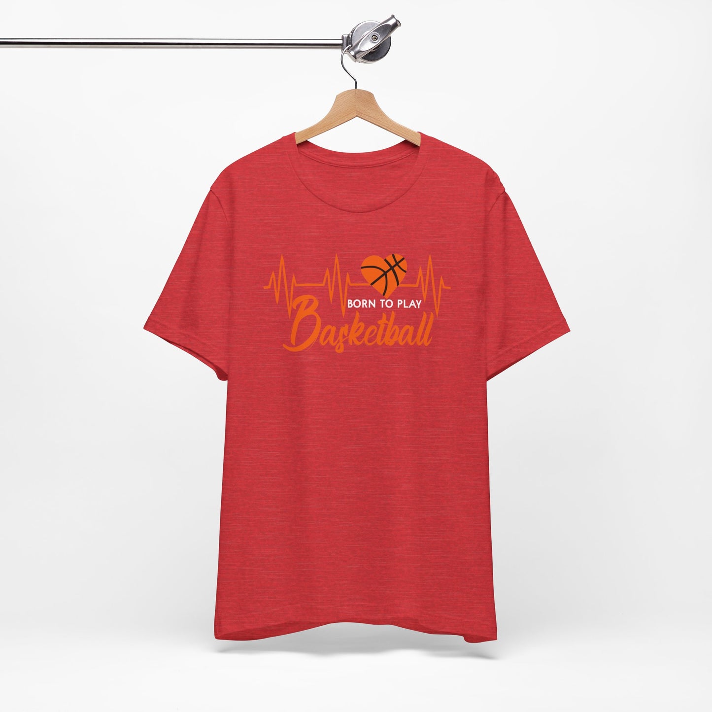 Born To Play Basketball funny Heartbeat Basketball T-Shirt