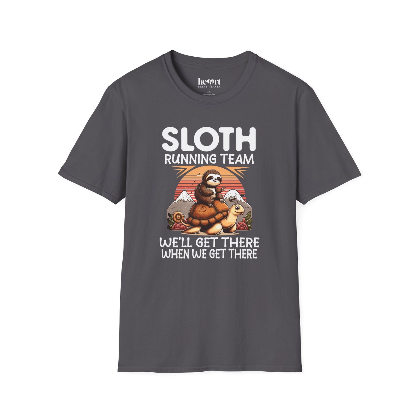 Sloth Running Team We'll Get There When We Get There T-Shirt – Funny Running Shirt for Slow Runners & Humor Lovers