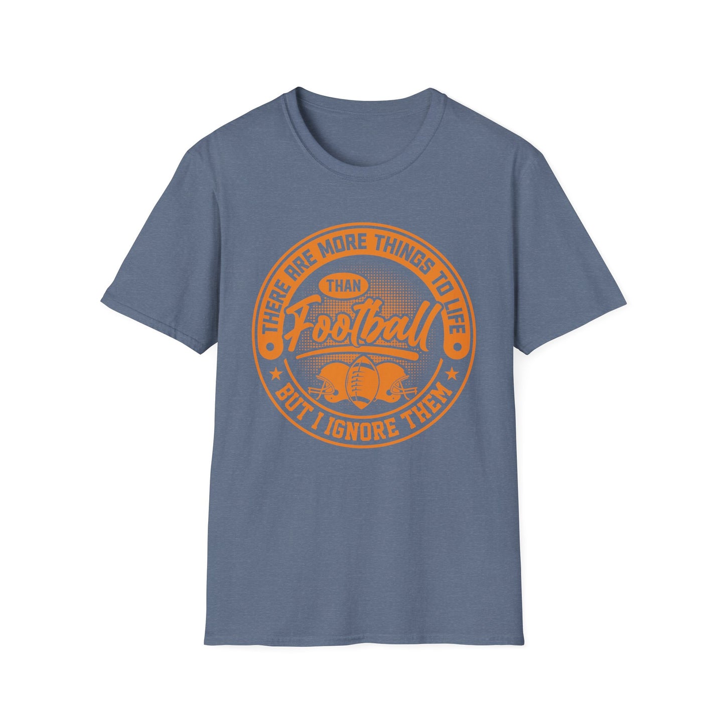 More Than Football T‑Shirt – Funny “I Ignore Everything But Football” Tee