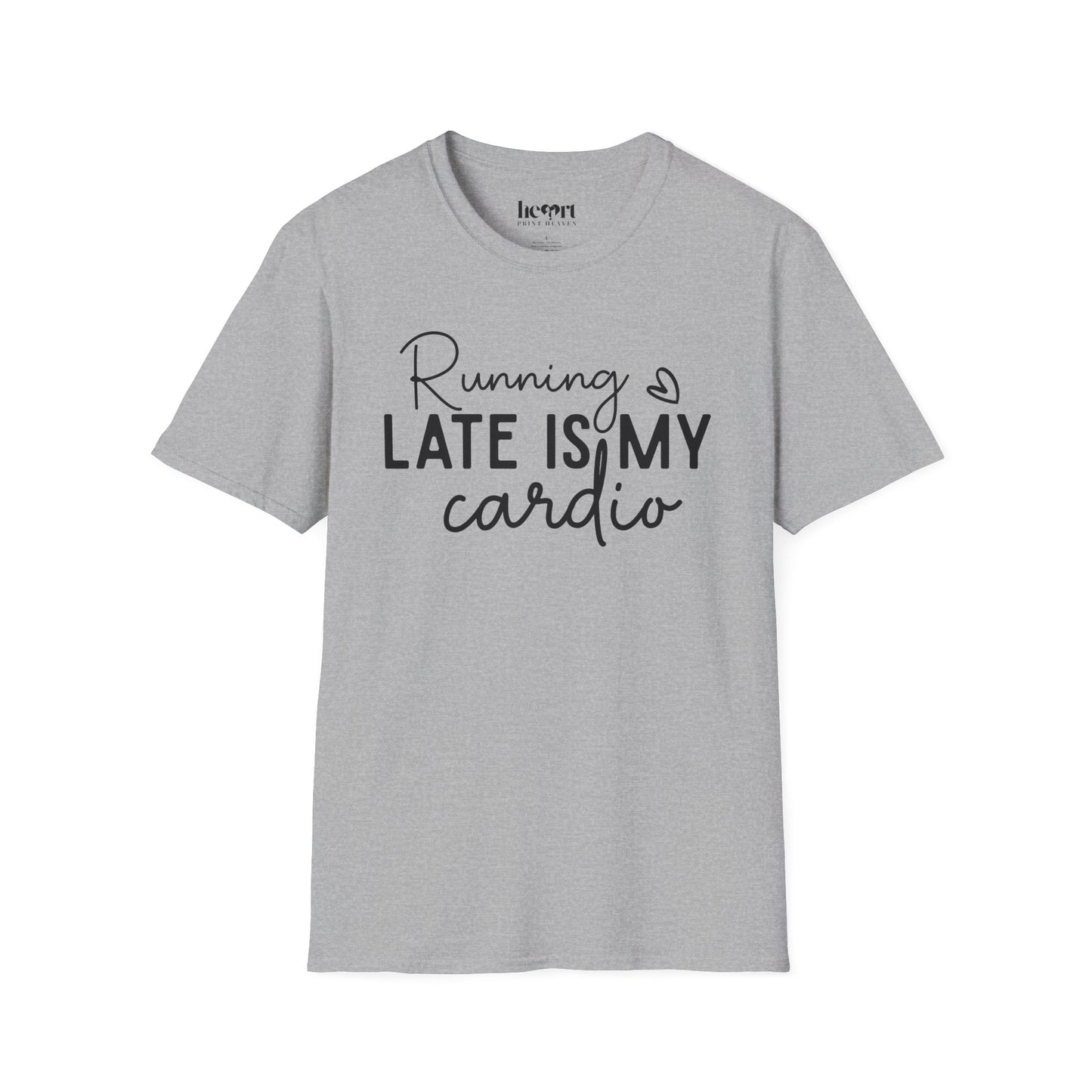 Running Late Is My Cardio T-Shirt – Funny Fitness Shirt for Everyday Hustlers