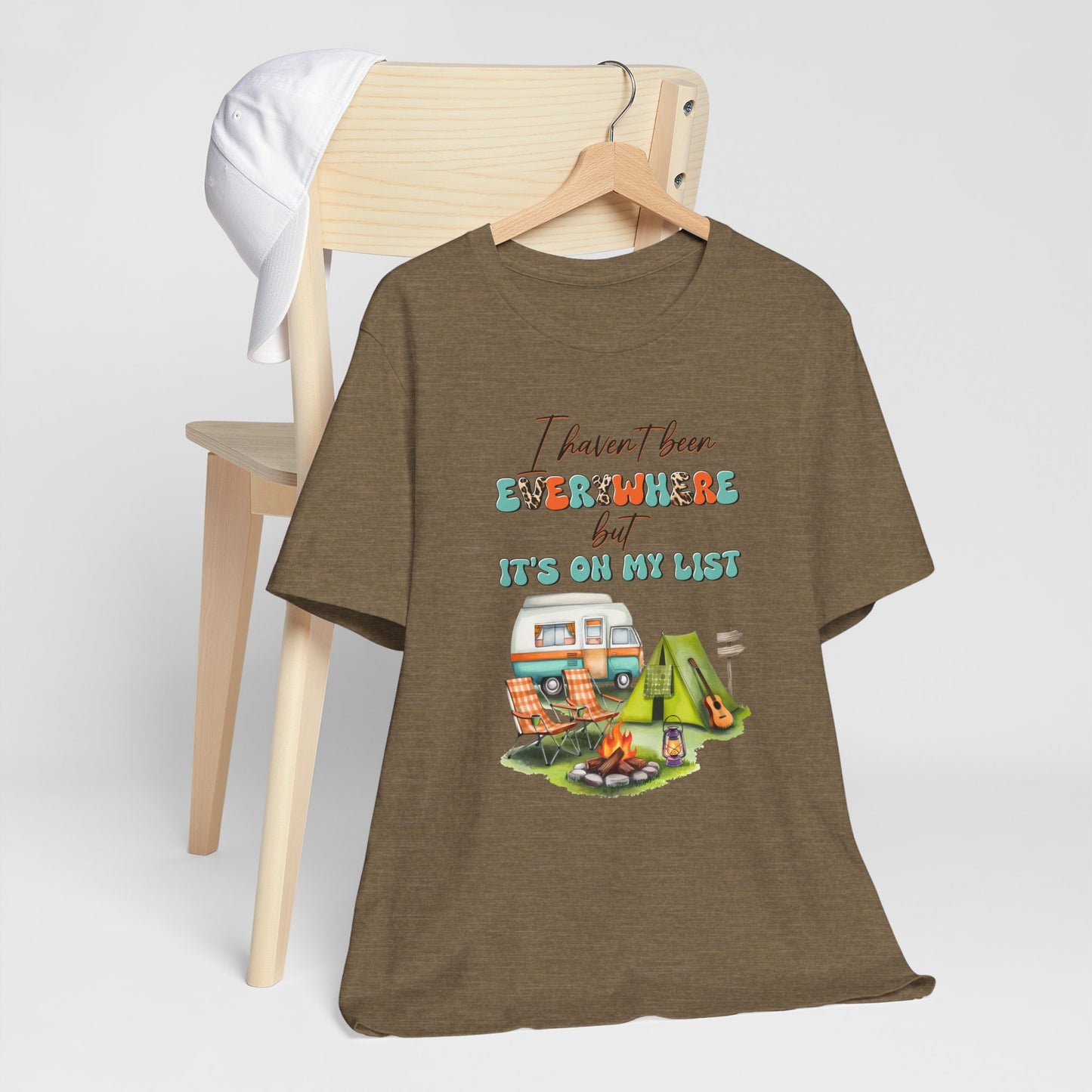 I Haven’t Been Everywhere But It’s On My List T-Shirt