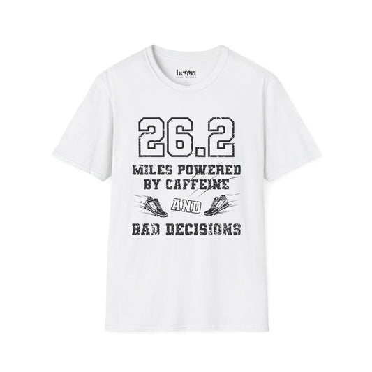 26.2 Miles Powered by Caffeine And Bad Decisions β Funny Marathon Running T-Shirt