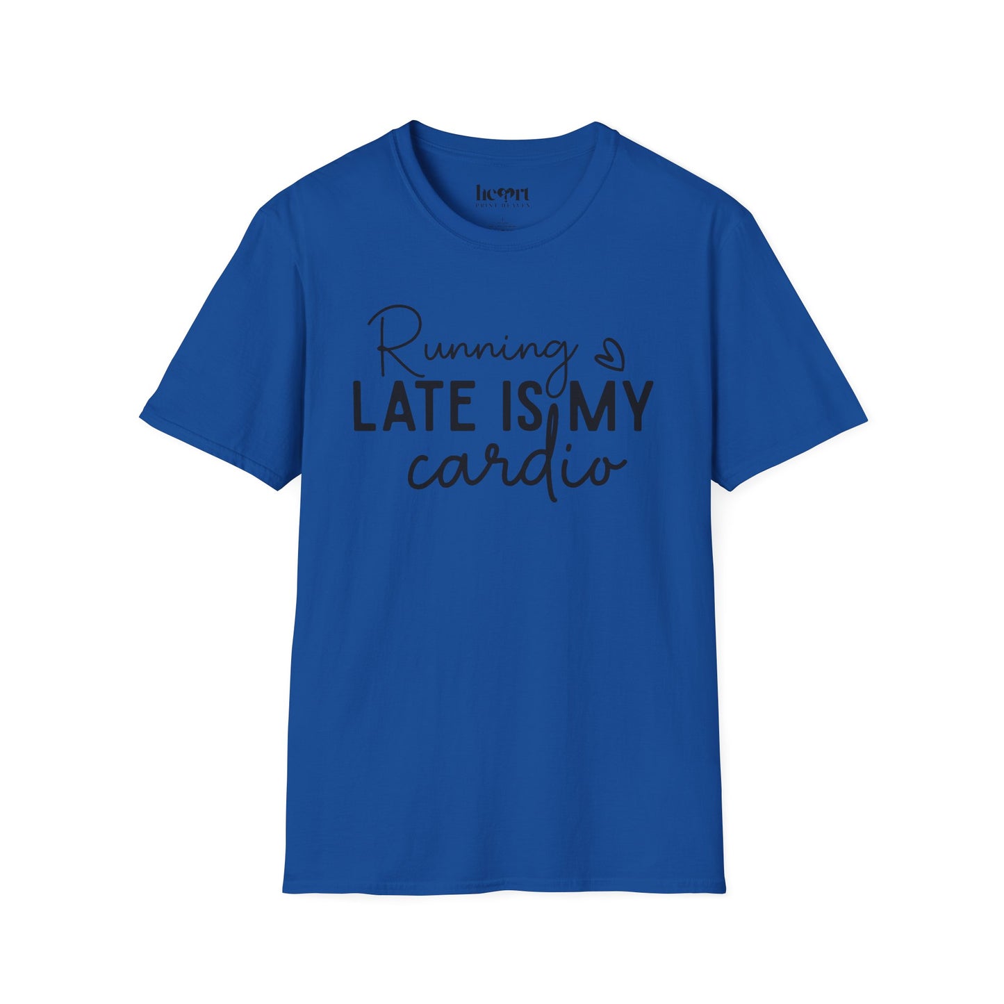 Running Late Is My Cardio T-Shirt – Funny Fitness Shirt for Everyday Hustlers