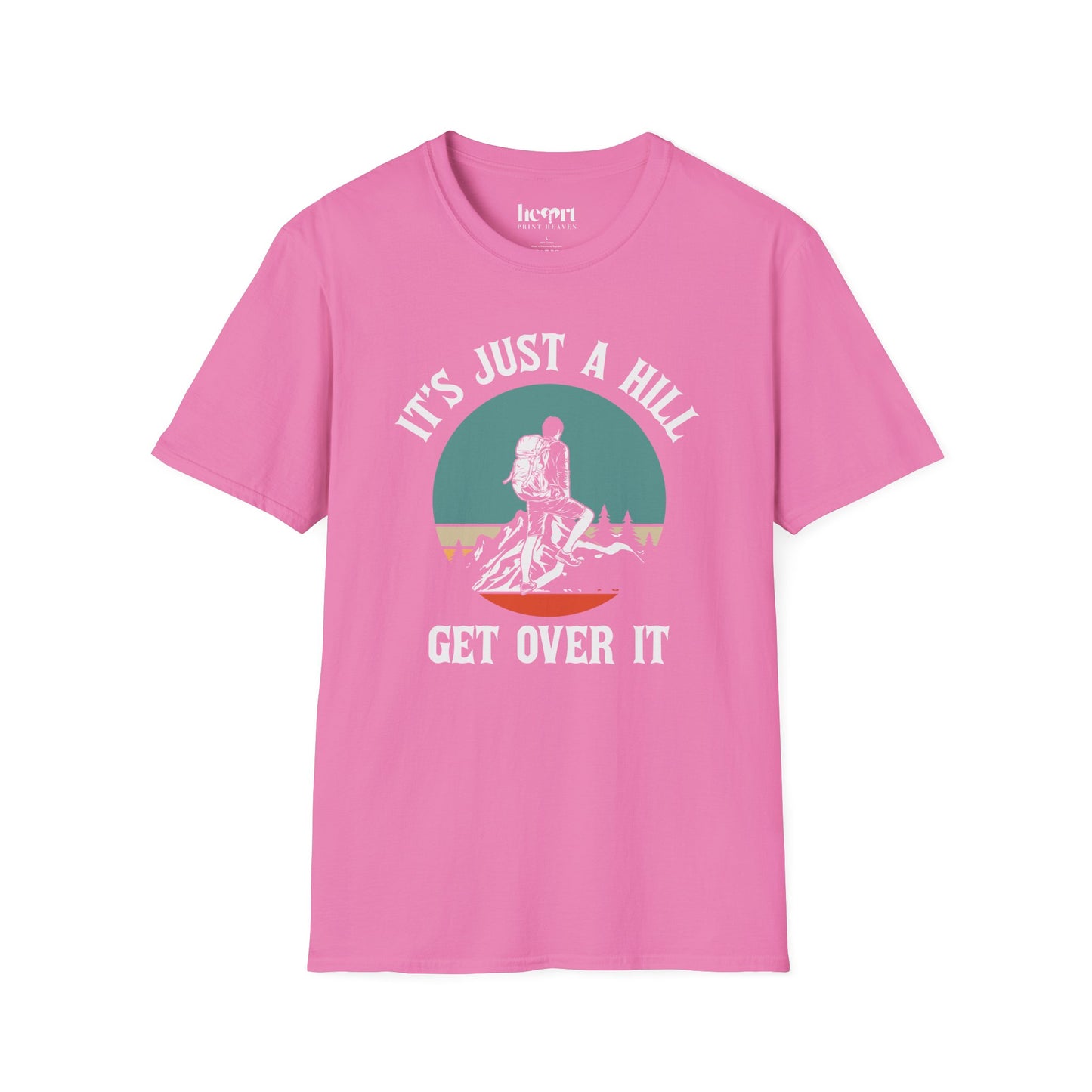 It's Just A Hill Get Over It