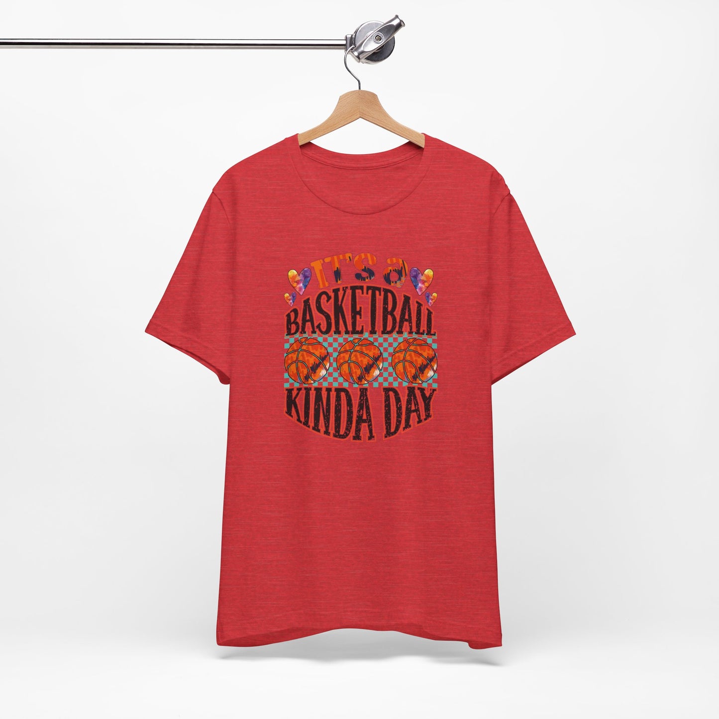 It's a Basketball Kinda Day T-shirt