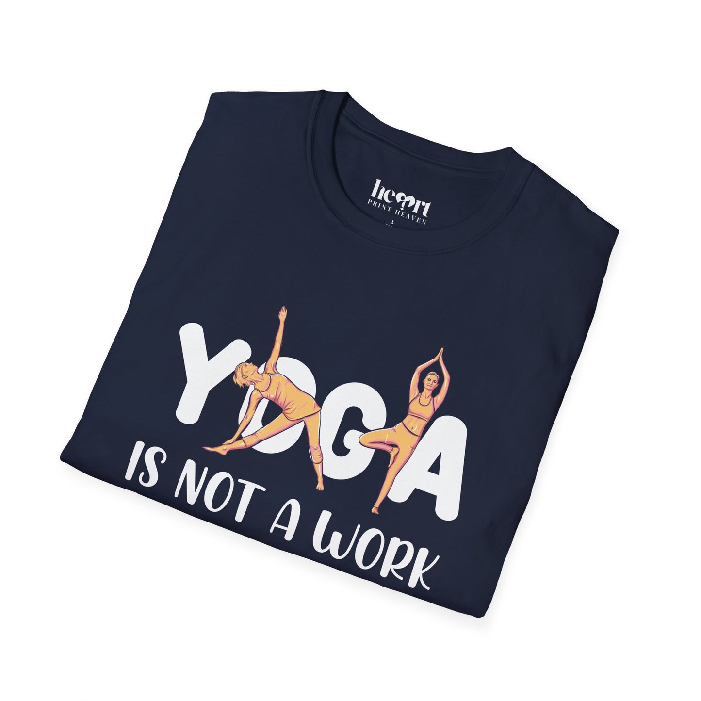 Yoga Is Not A Work Out, It’s A Work-In" T-Shirt – Mindfulness & Inner Peace Tee 🌿