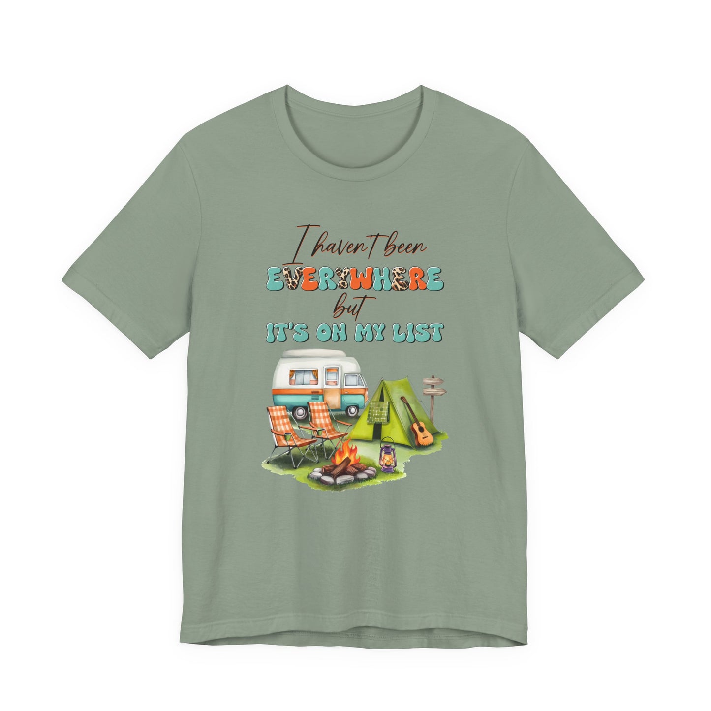 I Haven’t Been Everywhere But It’s On My List T-Shirt