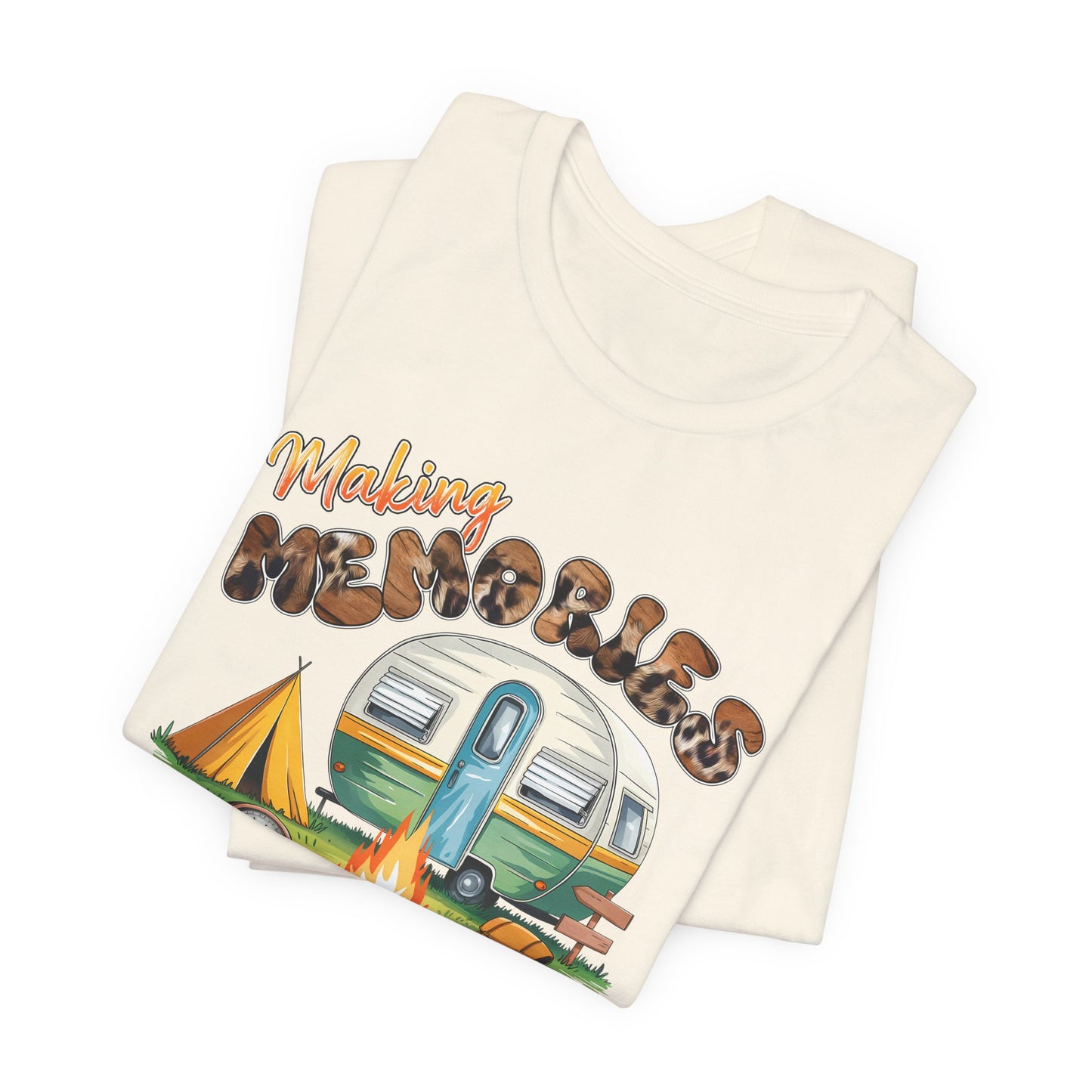 Making Memories One Campsite at a Time T-Shirt