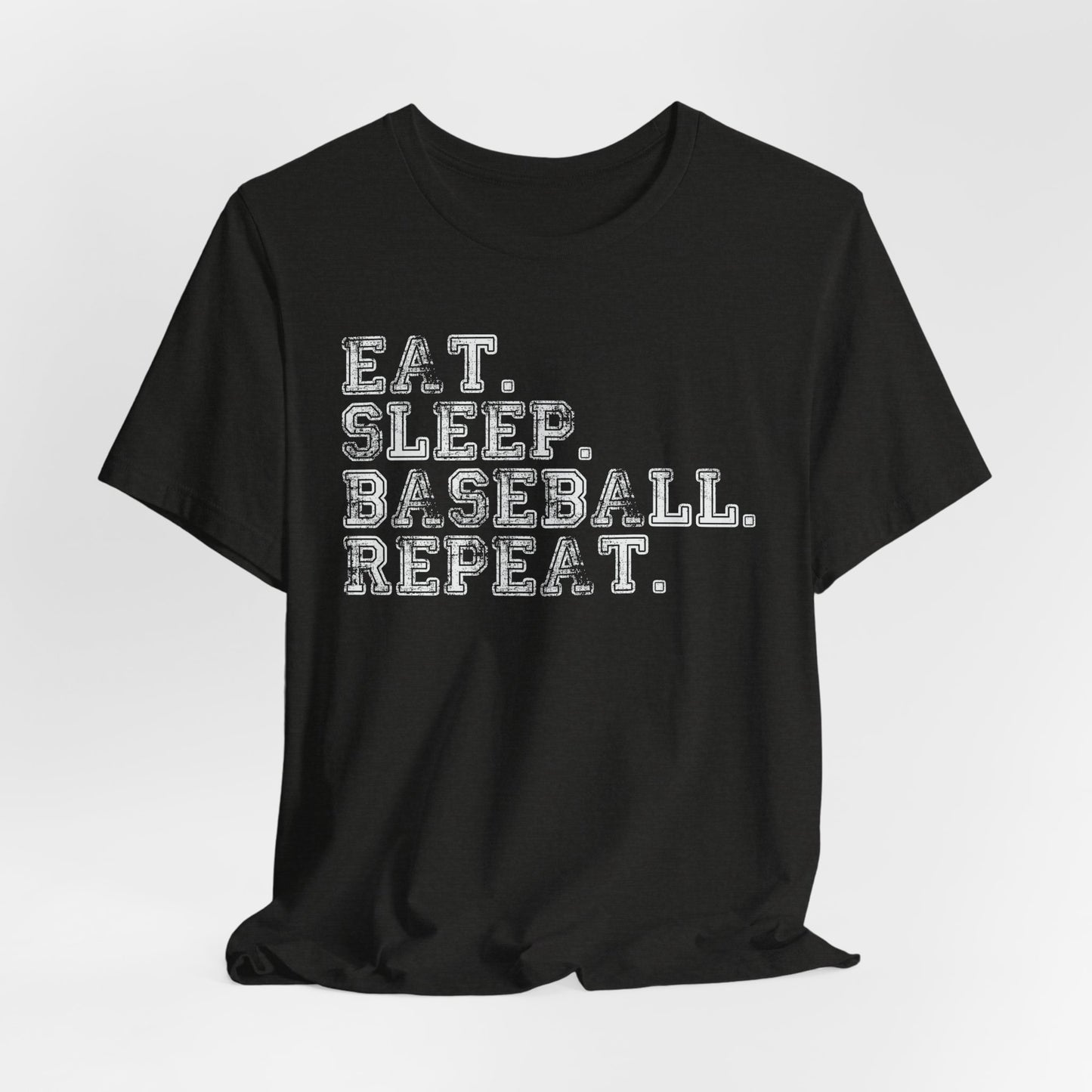 EAT SLEEP BASEBALL REPEAT Baseball T-shirt