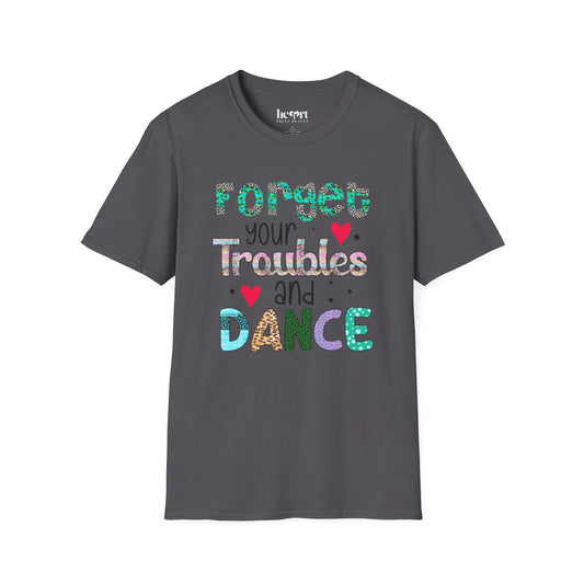 Forget Your Troubles And Dance