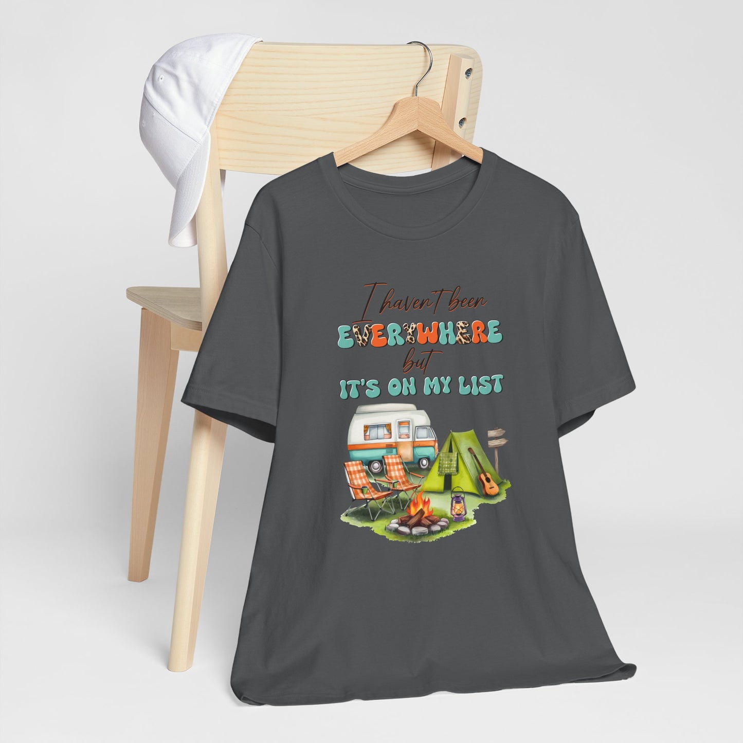 I Haven’t Been Everywhere But It’s On My List T-Shirt