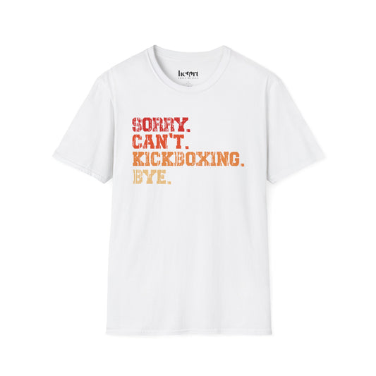 Sorry. Can't. Kickboxing. Bye.