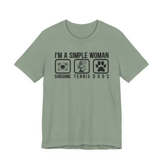 I'm a Simple Woman Sunshine, Tennis, Dogs T-Shirt