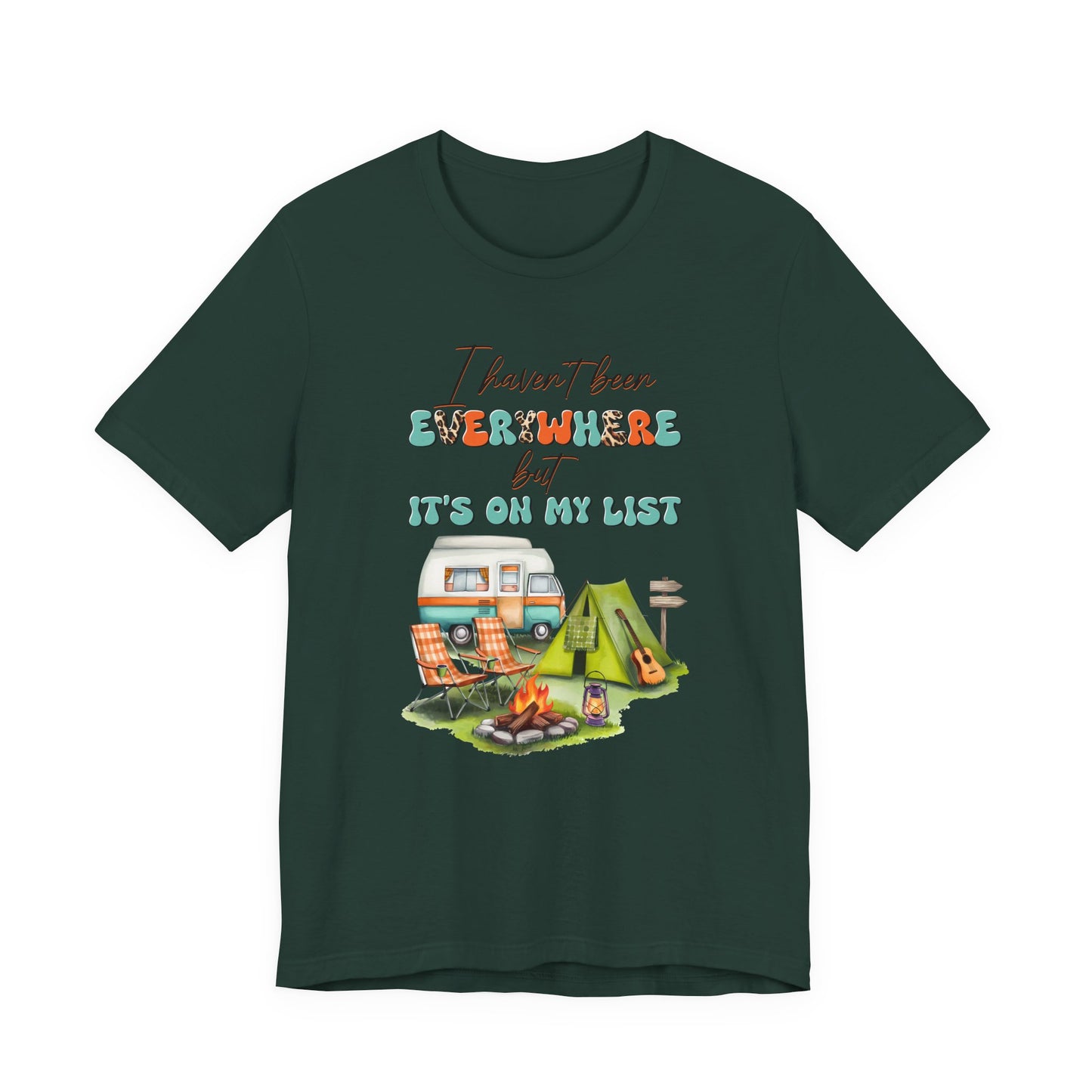 I Haven’t Been Everywhere But It’s On My List T-Shirt