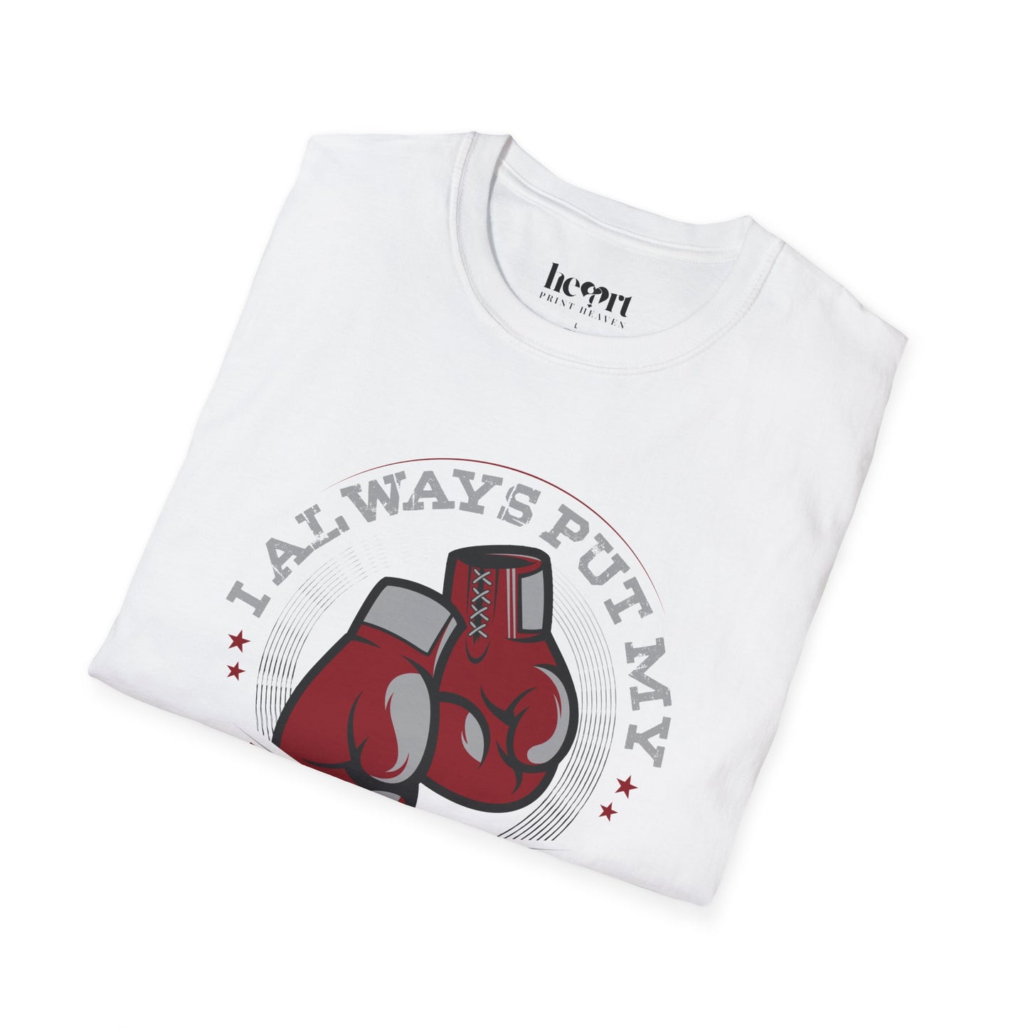 I Always Put My Boxing First T-Shirt – Perfect for Dedicated Boxing Enthusiasts 🥊