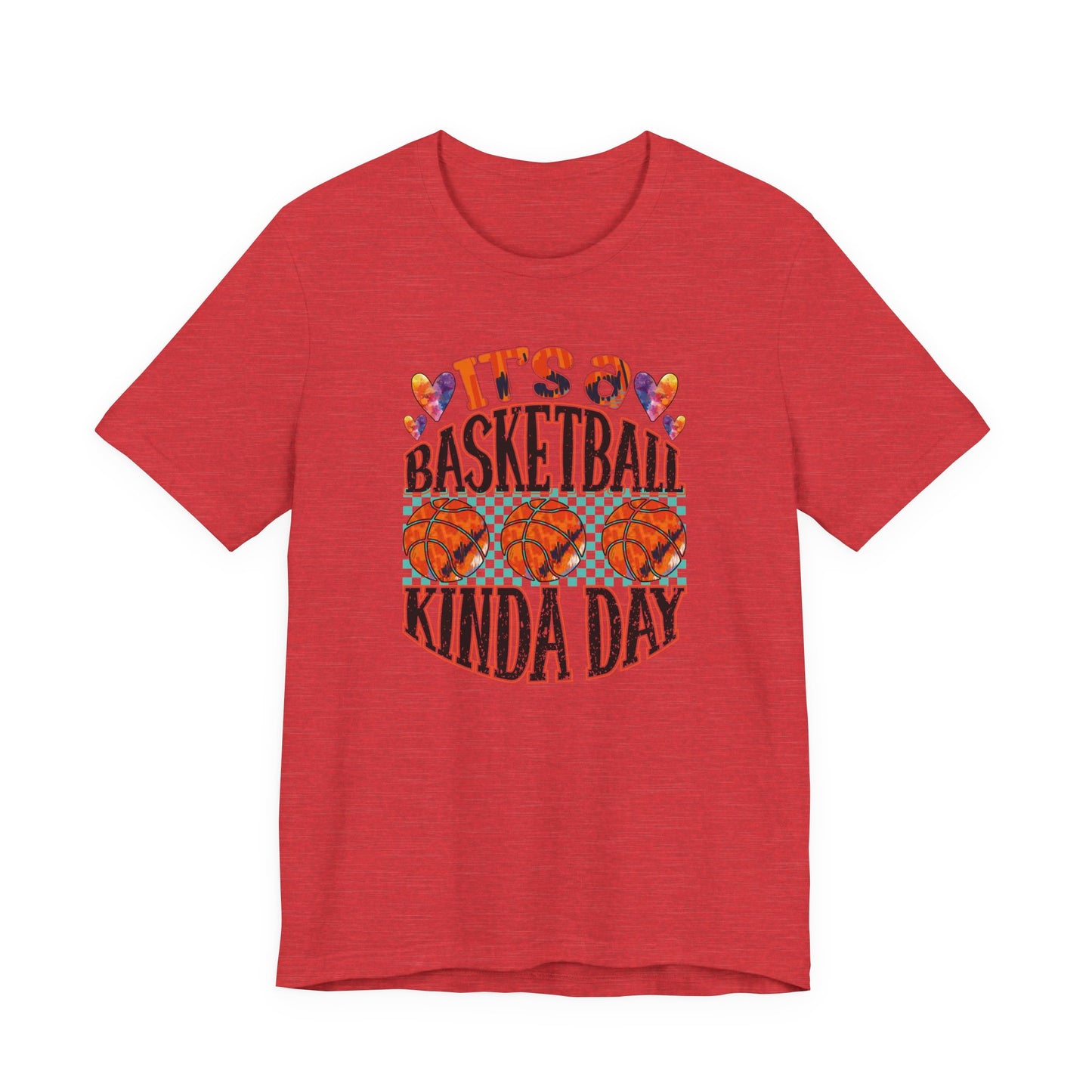 It's a Basketball Kinda Day T-shirt