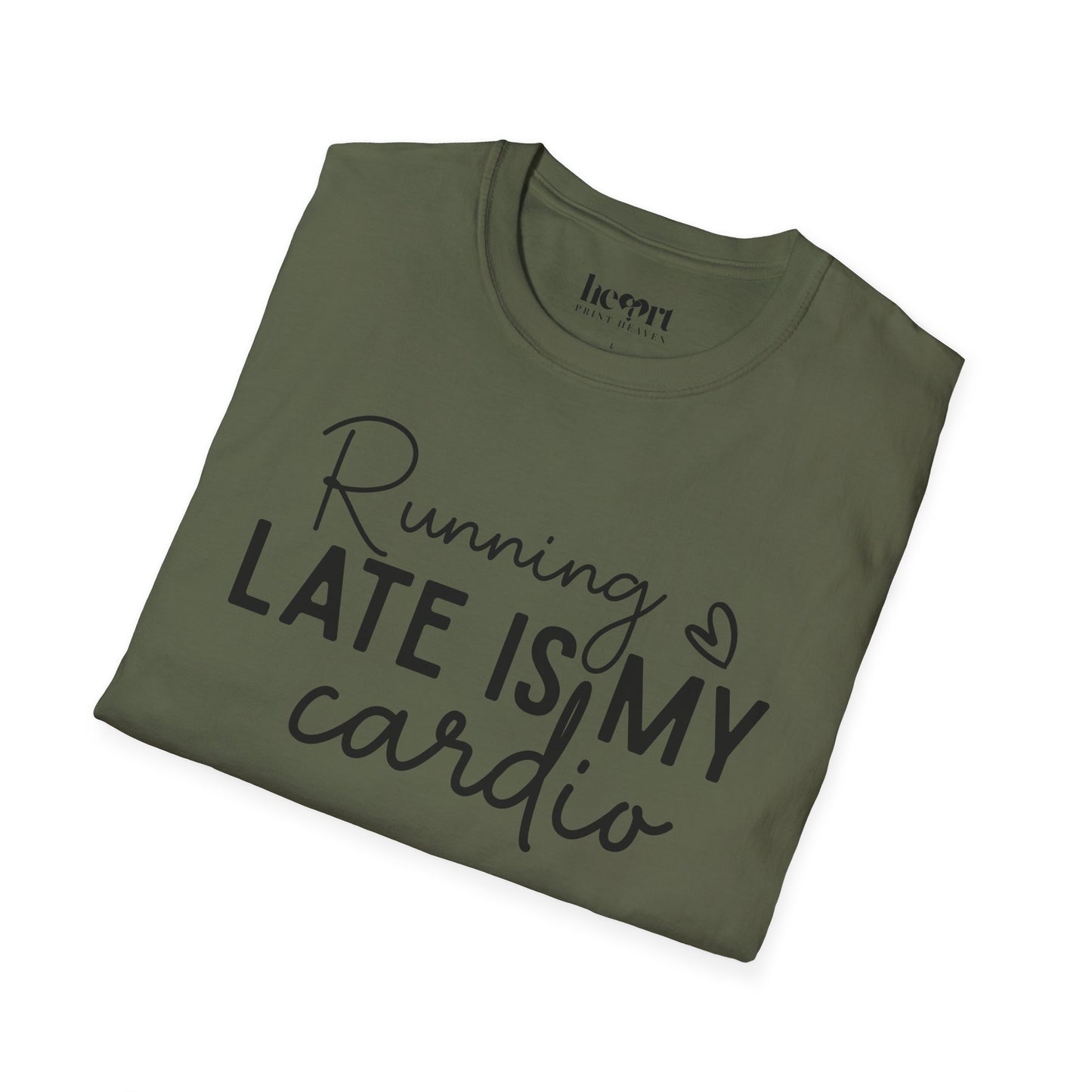 Running Late Is My Cardio T-Shirt – Funny Fitness Shirt for Everyday Hustlers