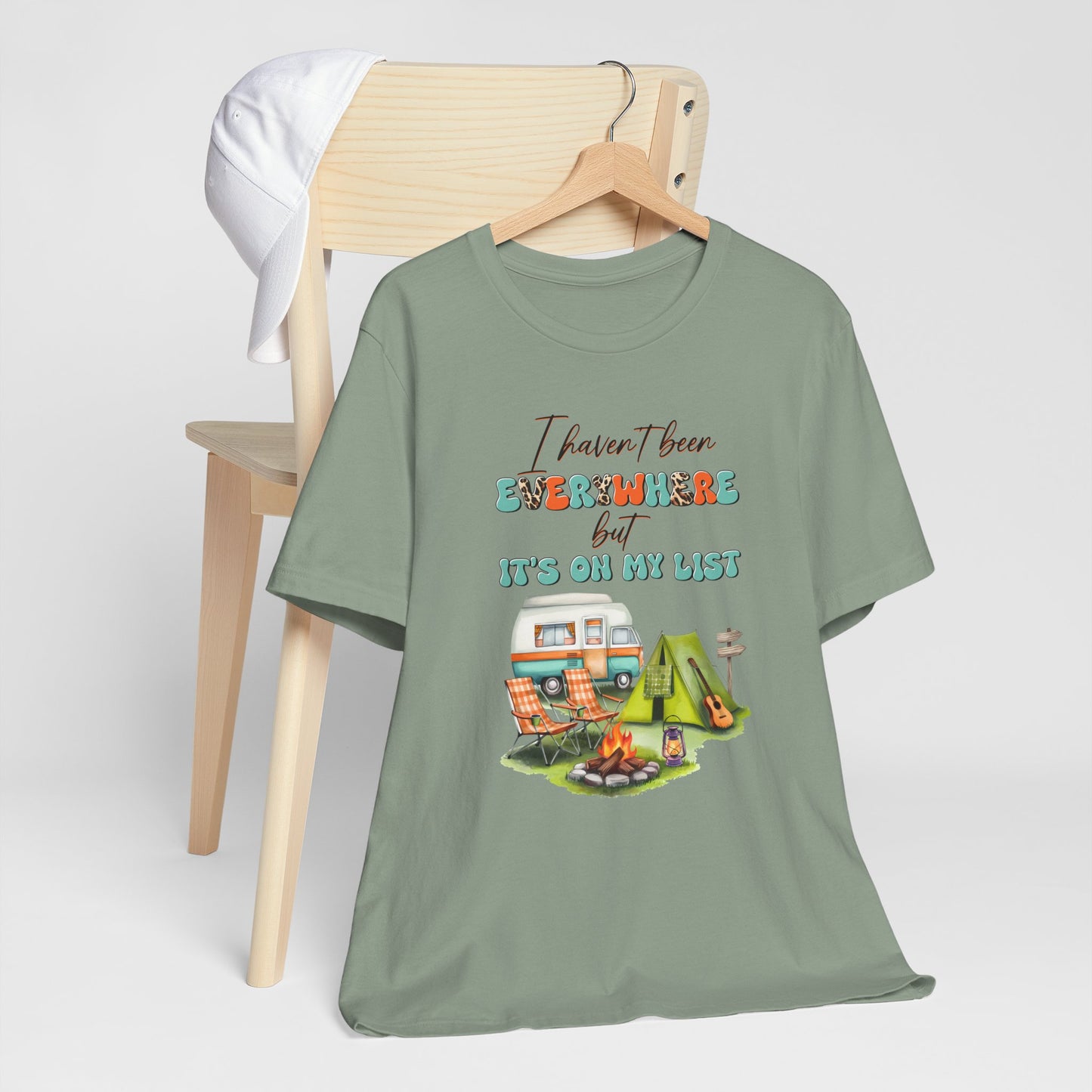 I Haven’t Been Everywhere But It’s On My List T-Shirt