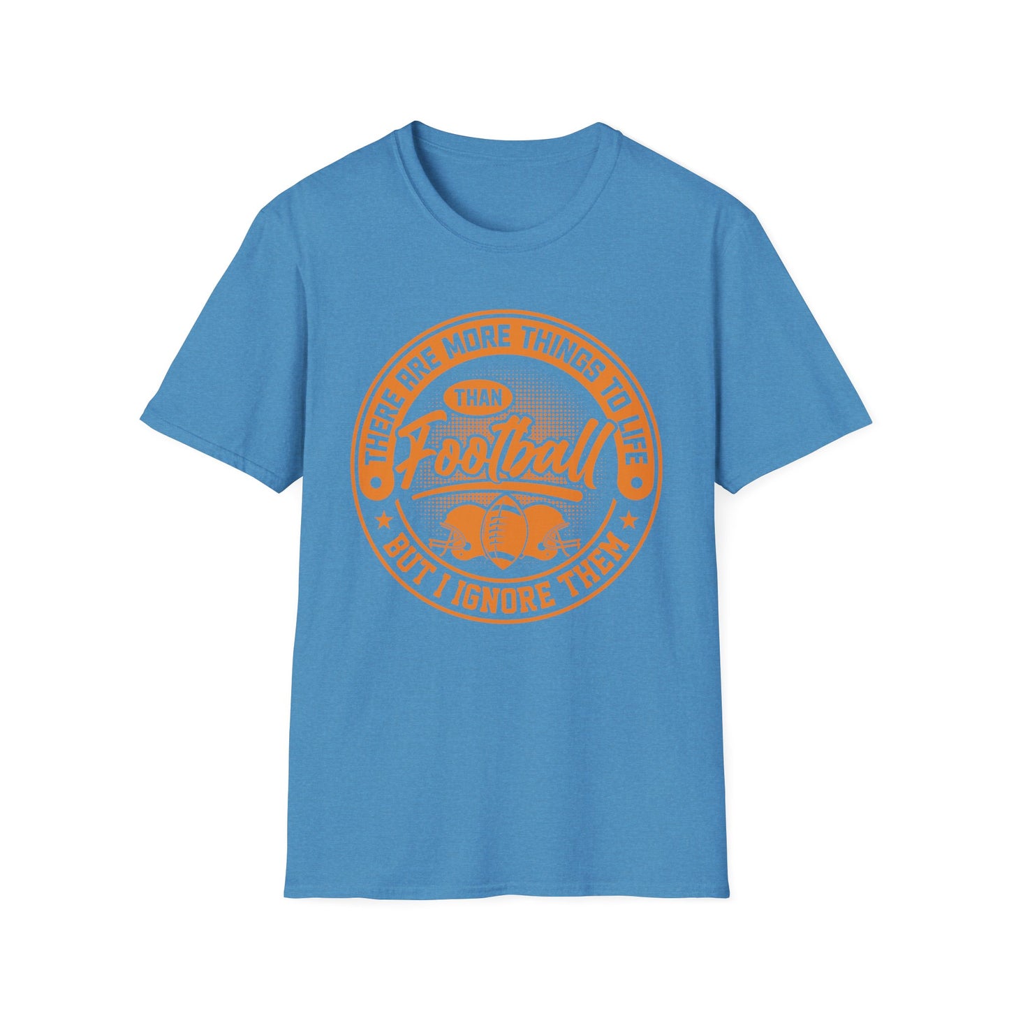 More Than Football T‑Shirt – Funny “I Ignore Everything But Football” Tee
