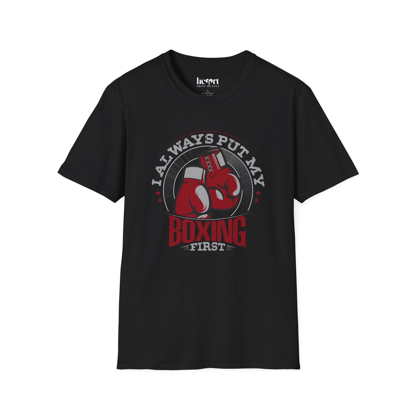 I Always Put My Boxing First T-Shirt – Perfect for Dedicated Boxing Enthusiasts 🥊