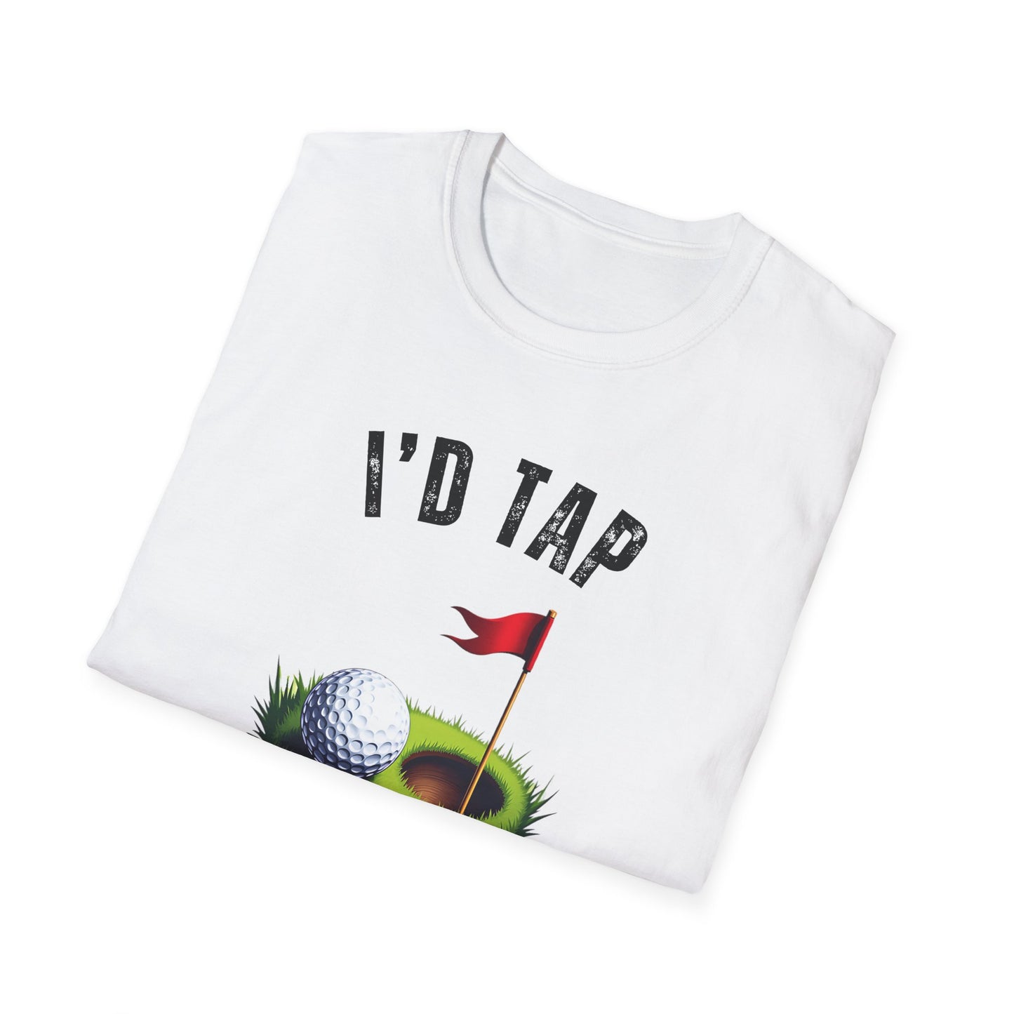 I’d Tap That Golf Tee – Funny Putting Sports Graphic T-Shirt