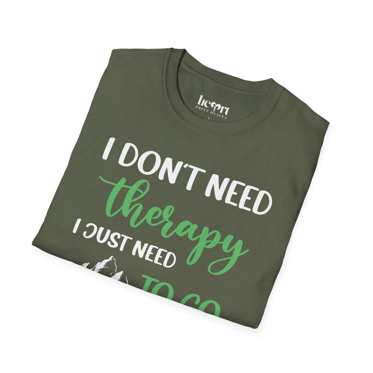 I Don't Need Therapy I Just Need To Go Hiking