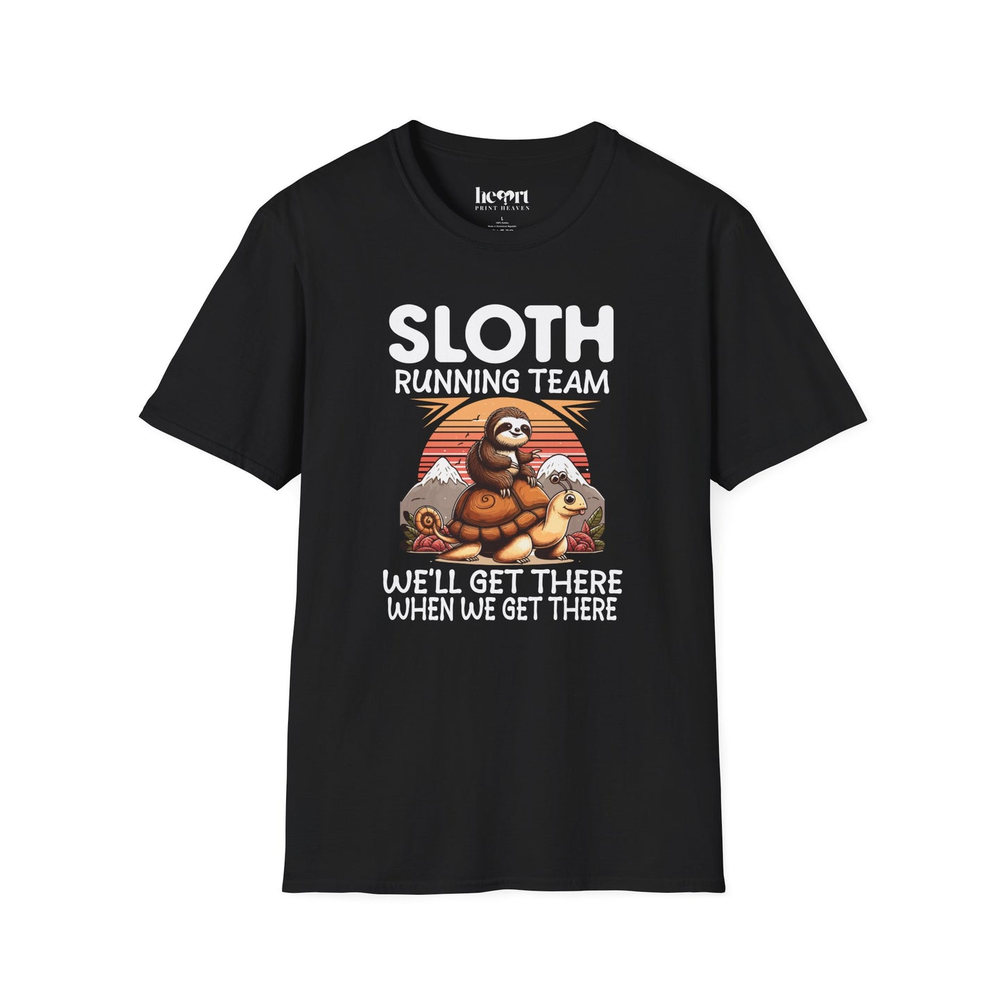 Sloth Running Team We'll Get There When We Get There T-Shirt – Funny Running Shirt for Slow Runners & Humor Lovers