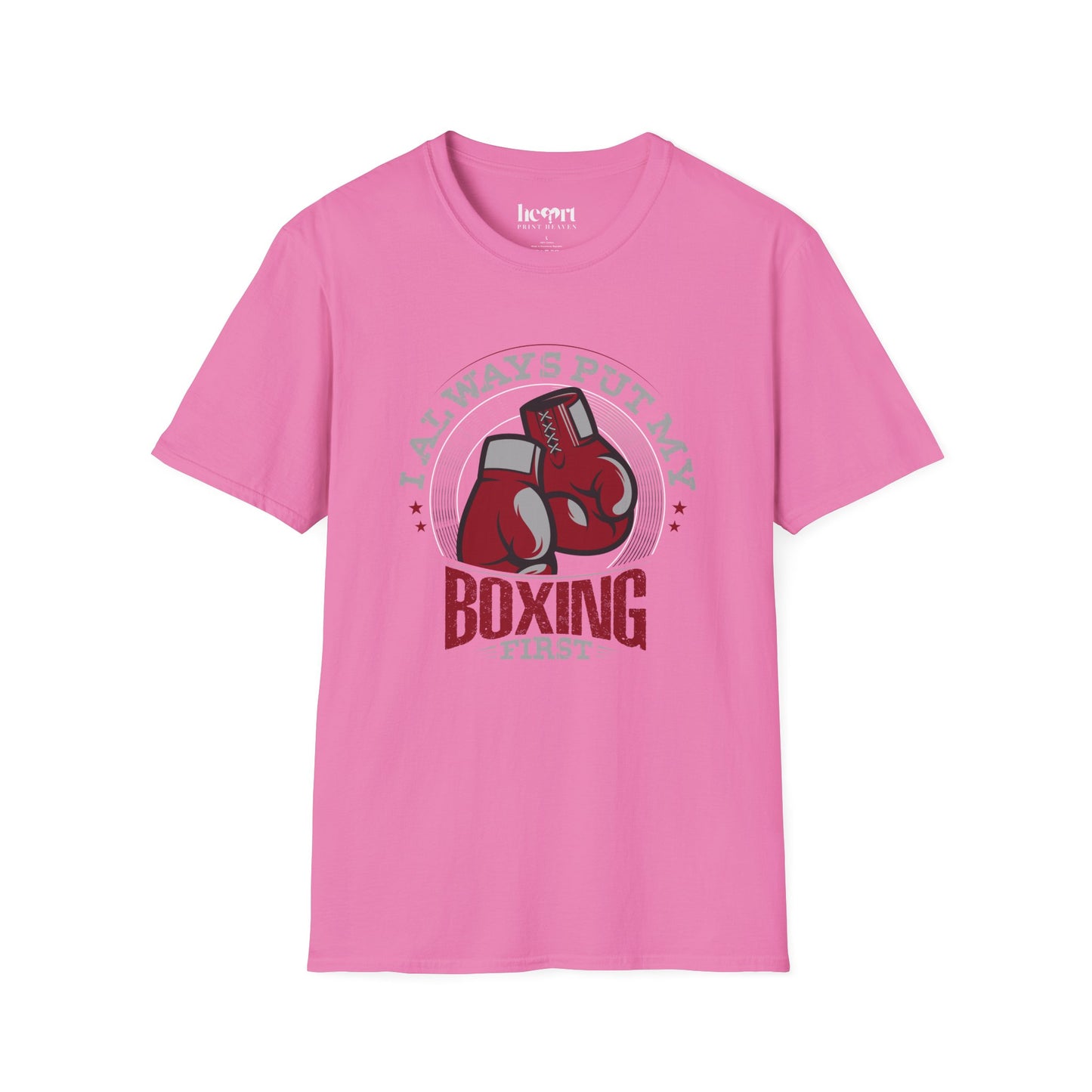I Always Put My Boxing First T-Shirt – Perfect for Dedicated Boxing Enthusiasts 🥊