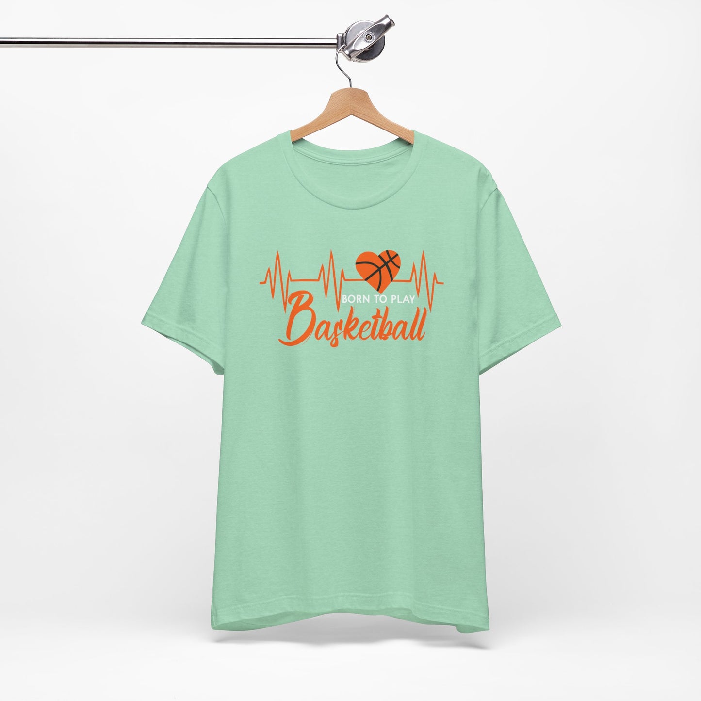 Born To Play Basketball funny Heartbeat Basketball T-Shirt