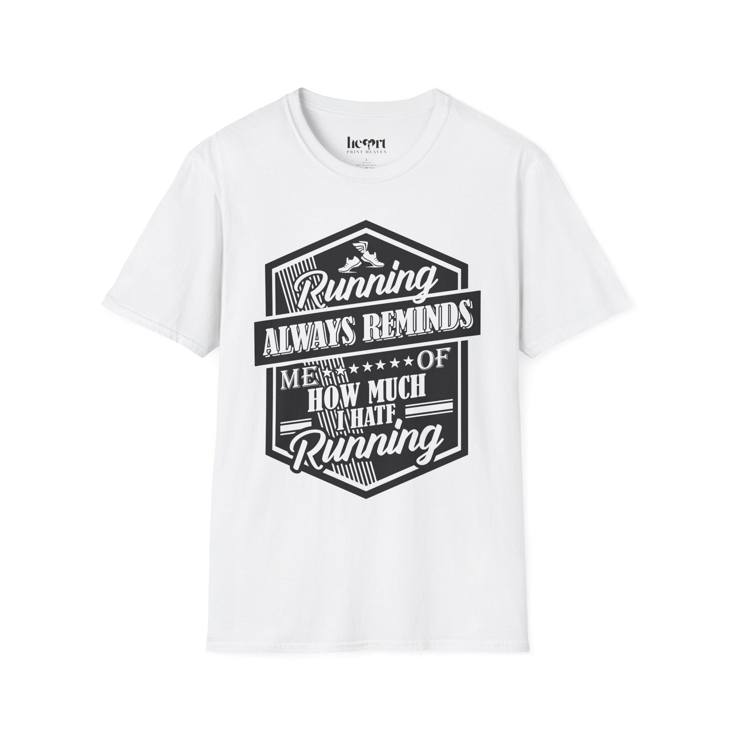 Running Always Reminds Me of How Much I Hate Running β Funny Running T-Shirt