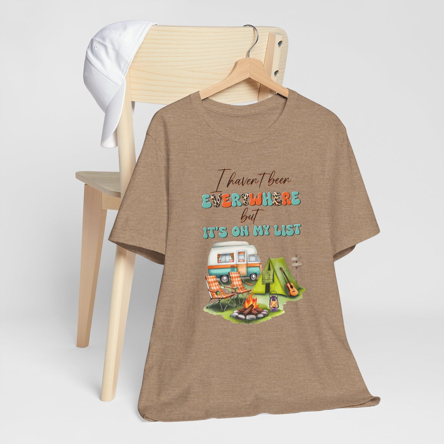 I Haven’t Been Everywhere But It’s On My List T-Shirt