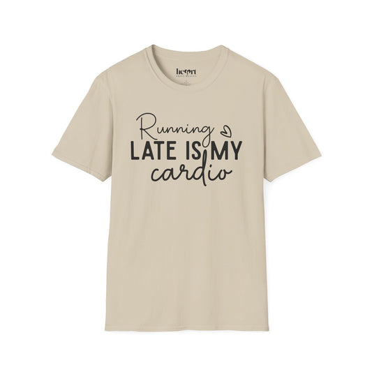 Running Late Is My Cardio T-Shirt β Funny Fitness Shirt for Everyday Hustlers
