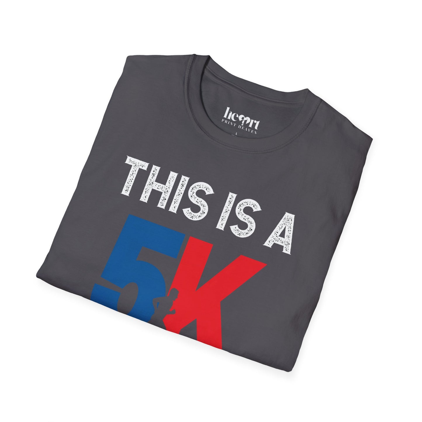 This Is a 5K Right? T-Shirt – Funny Running Shirt for Runners & Race Enthusiasts
