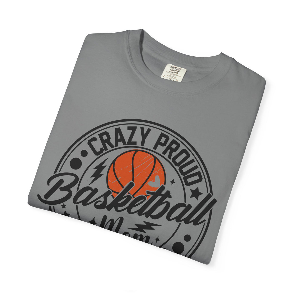 Crazy Proud Basketball Mom T-Shirt 🏀 | Always Loud Basketball Mom Tee