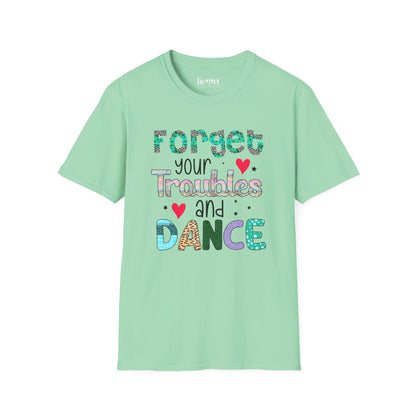 Forget Your Troubles And Dance