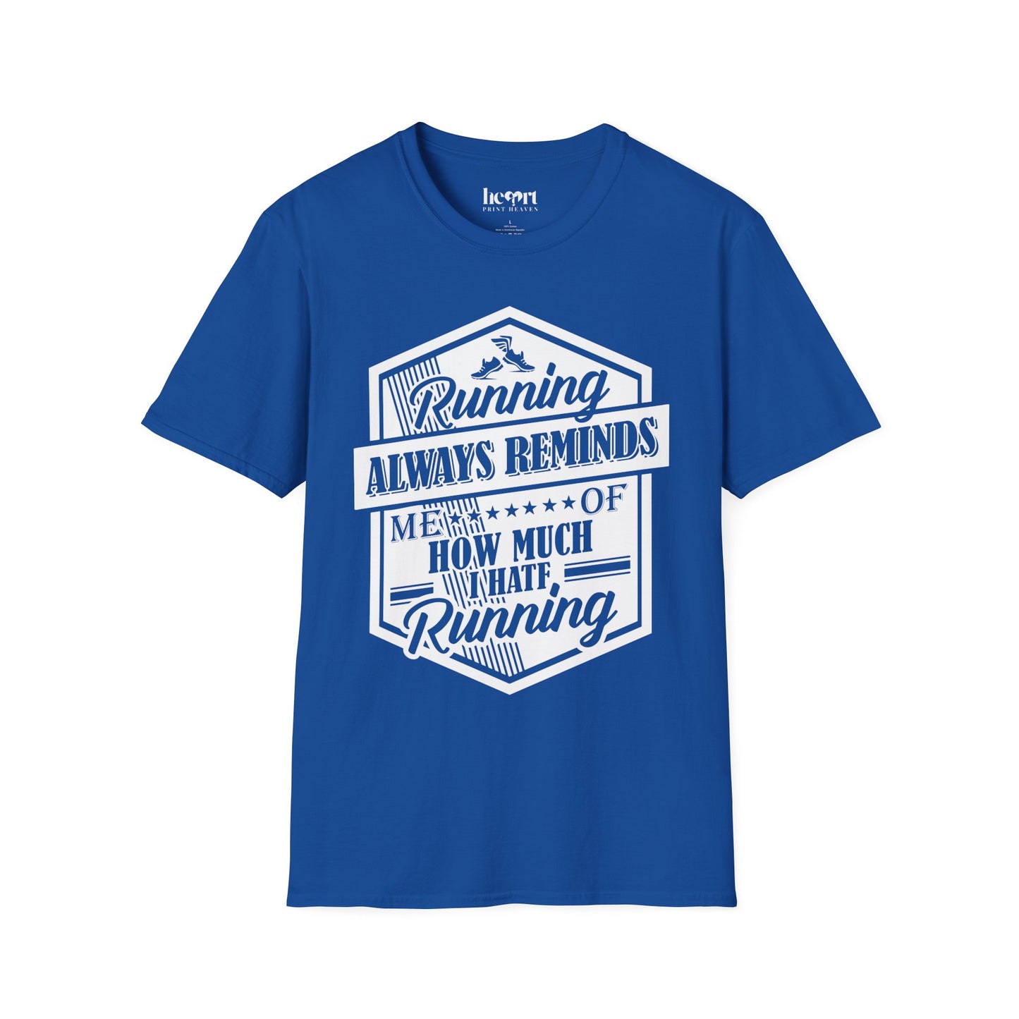 Running Always Reminds Me of How Much I Hate Running – Funny Running T-Shirt