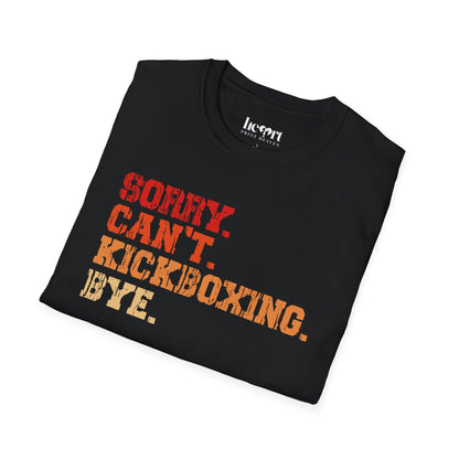 Sorry. Can't. Kickboxing. Bye.
