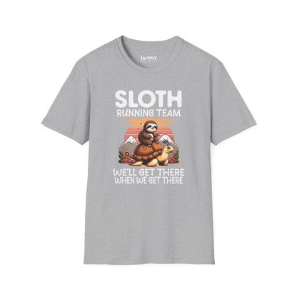 Sloth Running Team We'll Get There When We Get There T-Shirt – Funny Running Shirt for Slow Runners & Humor Lovers