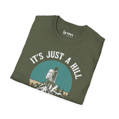 It's Just A Hill Get Over It