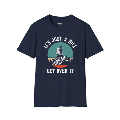 It's Just A Hill Get Over It
