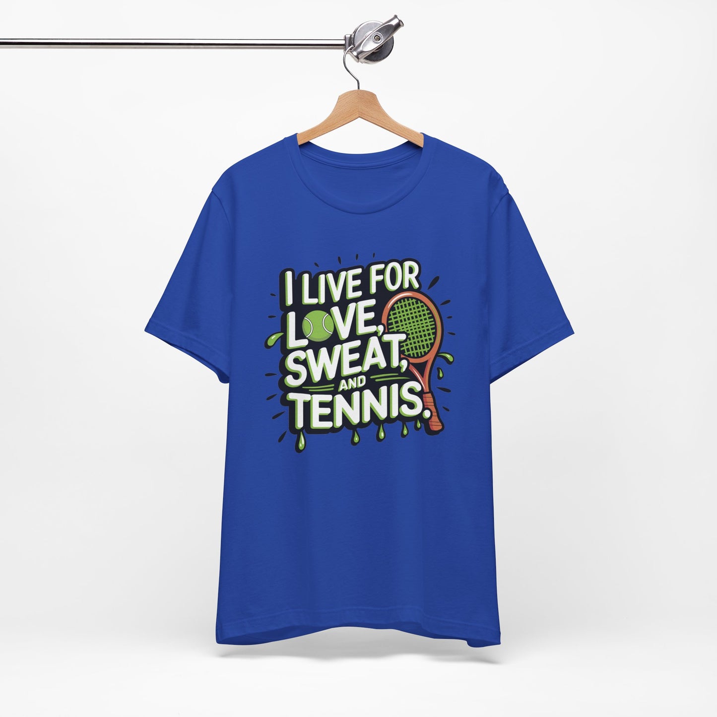 I Live For Love, Sweat, Tennis