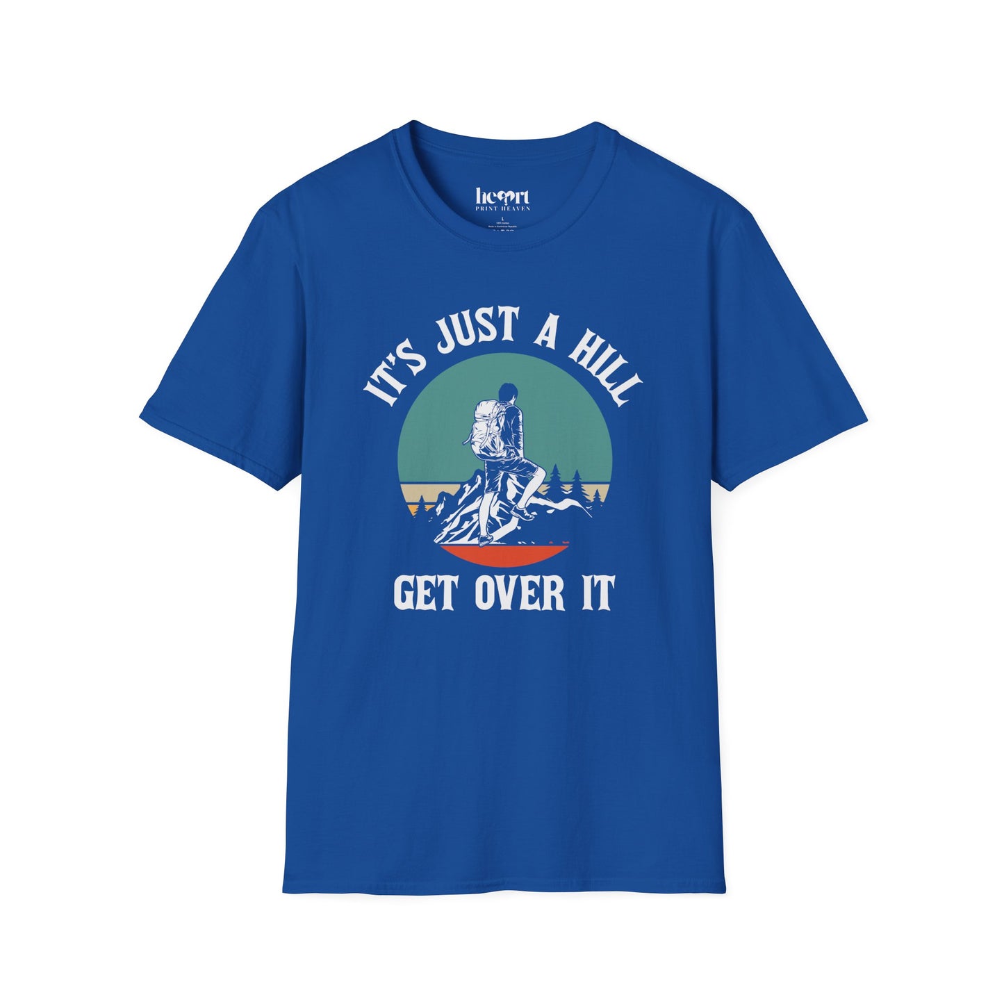 It's Just A Hill Get Over It