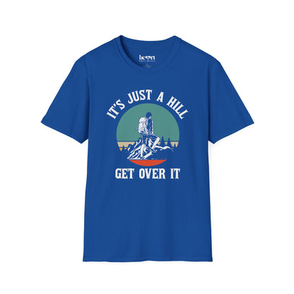 It's Just A Hill Get Over It