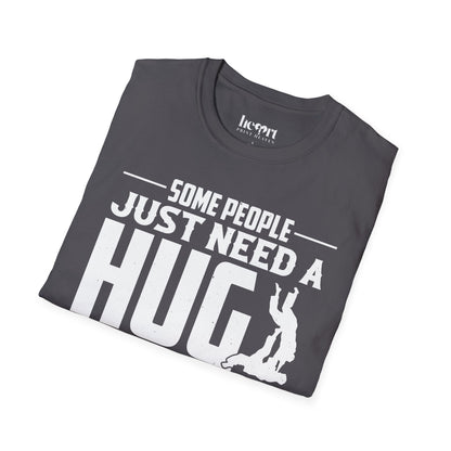 Some People Just Need A Hug