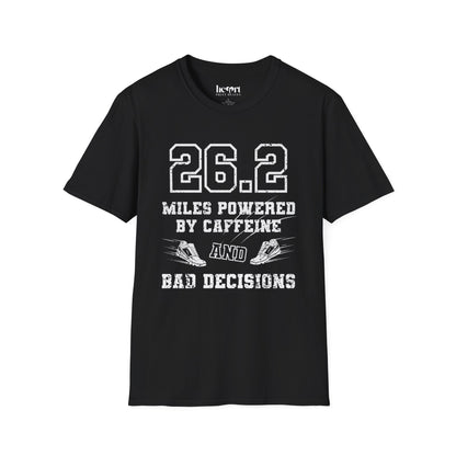 26.2 Miles Powered by Caffeine And Bad Decisions – Funny Marathon Running T-Shirt