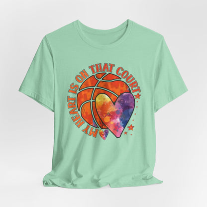 My Heart Is On That Court Basketball T-shirt