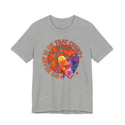 My Heart Is On That Court Basketball T-shirt