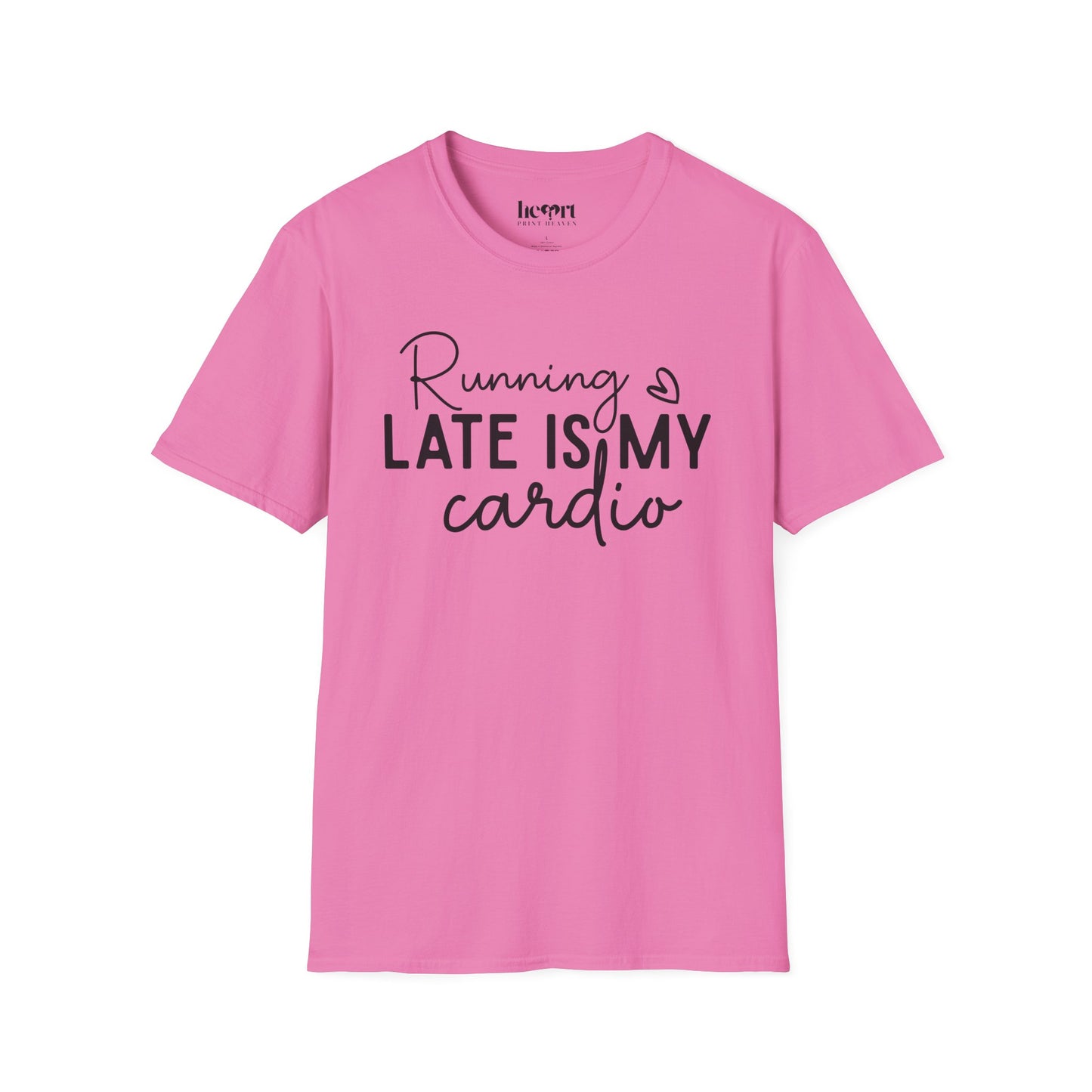Running Late Is My Cardio T-Shirt – Funny Fitness Shirt for Everyday Hustlers