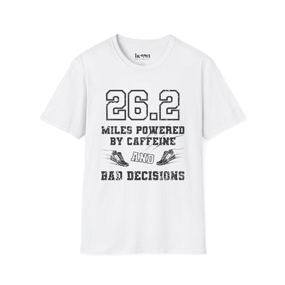 26.2 Miles Powered by Caffeine And Bad Decisions – Funny Marathon Running T-Shirt