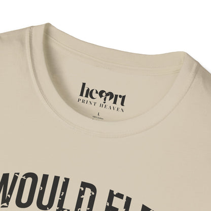 I Would Flex But I Like This Shirt